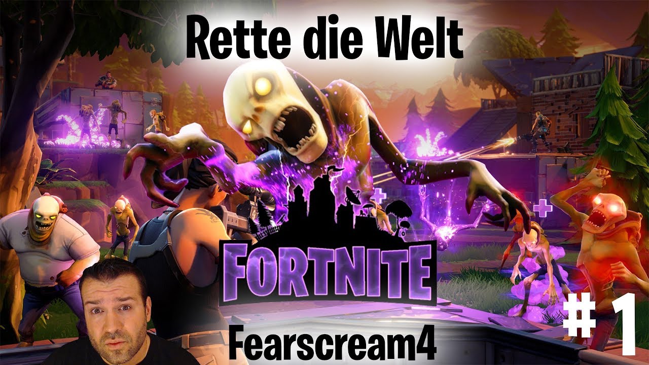 Fortnite Rette die Welt Part #1 deutsch / german Fearscream4
