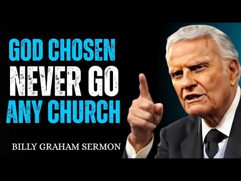 You Don’t Need Church to Be Chosen by God – This Will Shake Your Soul | Billy Graham