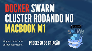 COMO CRIAR UM CLUSTER COM O DOCKER SWARM PARA ORQUESTRAÇÃO DE CONTAINERS