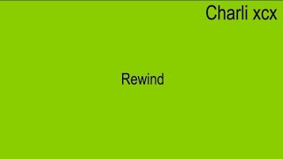 Rewind - Charli xcx (legendado/tradução) [Lyric Video]