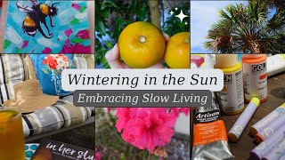 Wintering In The Sun A Day In My Life Slow Living Orange Picking Artist Studio