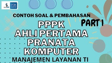 Contoh Soal dan Pembahasan PPPK Pranata Komputer - Manajamen Layanan TI #part1