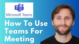 How to Use Microsoft Teams for a Meeting [Full Guide 2026]