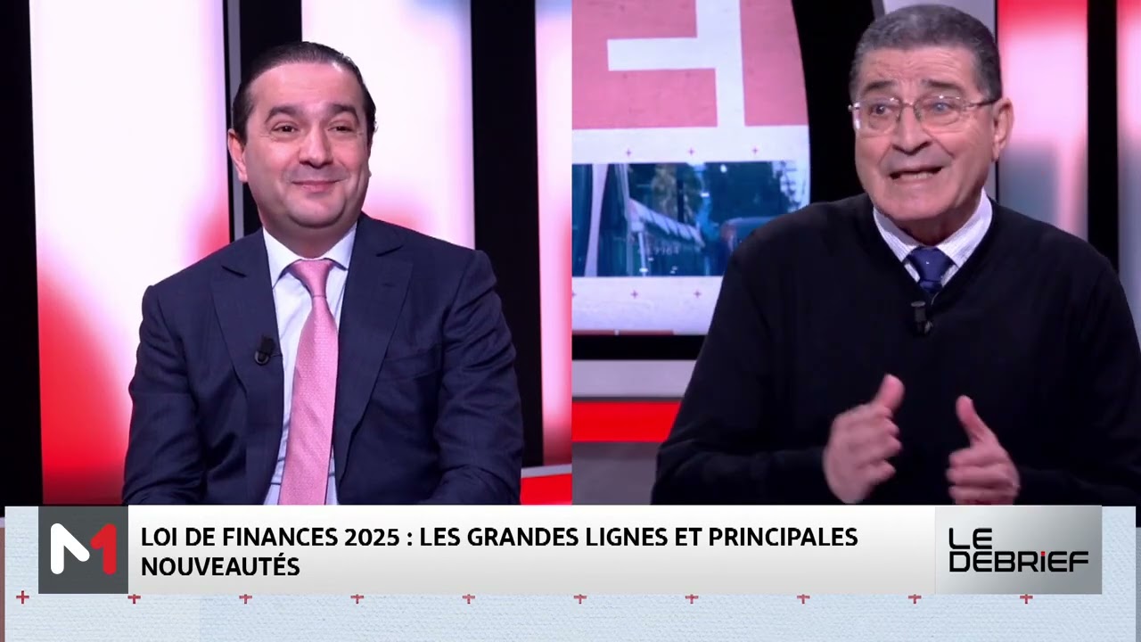Loi de Finances 2025 : Les grandes lignes et principales nouveauté