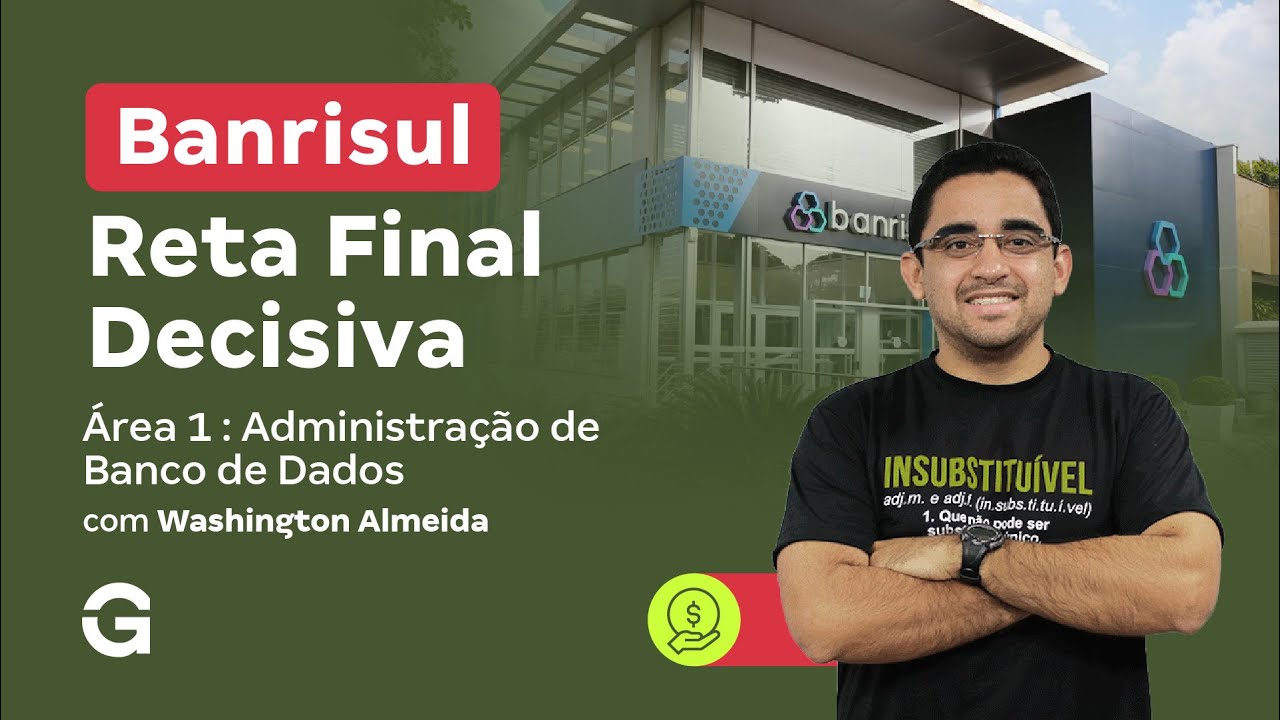 Concurso Banrisul | Reta Final Decisiva | Área 1: Administração de Banco de Dados