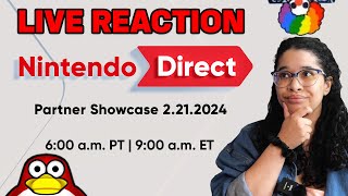 Nintendo Direct Partner Showcase 2.21.2024 LIVE REACTION !!