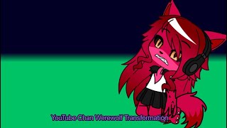 Youtube Chan Werewolf transformation