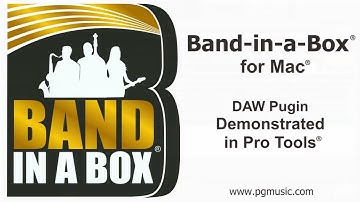 Band-in-a-Box® for Mac: DAW Plugin Demonstrated in Pro Tools®