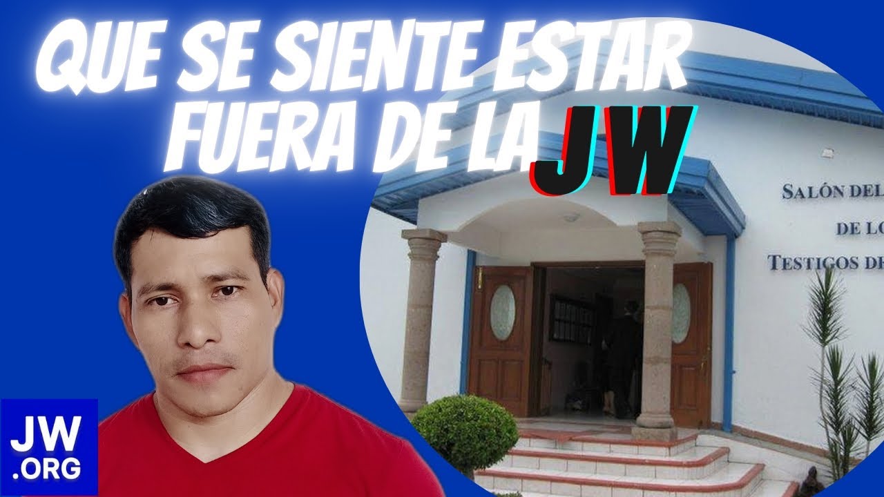¿Cómo es vivir fuera de la secta JW?