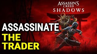 Assassinate the Trader - Seta River Killers - Assassin's Creed Shadows