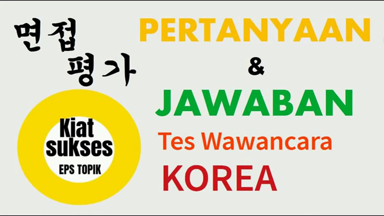 Pertanyaan & Jawaban (Tes Wawancara Korea) #1