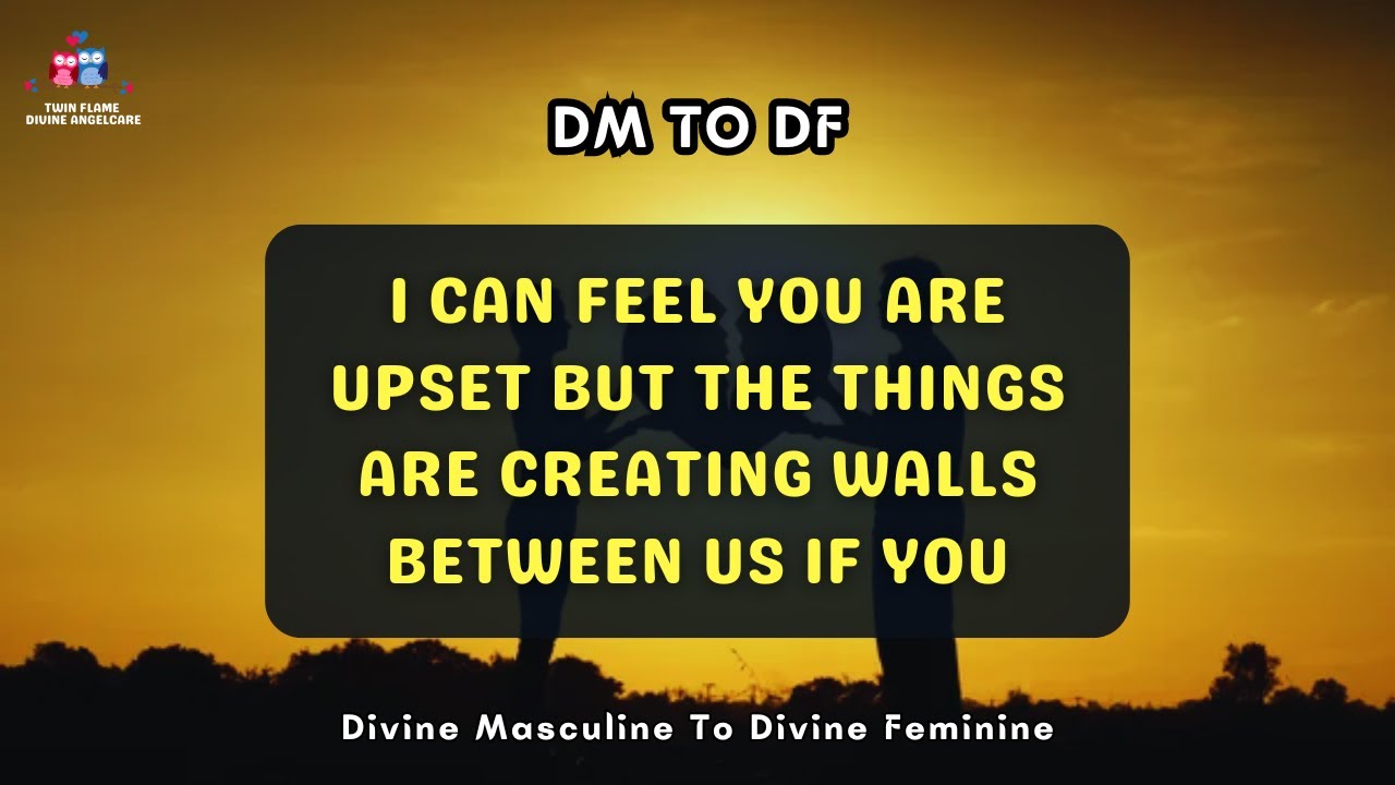 DM TO DF 💌 You are upset | Twin Flame Message #dmtodf - YouTube
