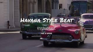 KryshalMusic - Havana Style Beat #Trap #latinomusic