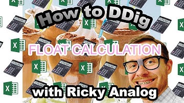 Float Calculation - How to DDig with Ricky Analog - Ep. 04