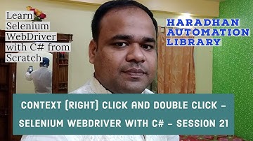 Context (Right) Click and Double Click - Selenium WebDriver with C# - Training Session 21
