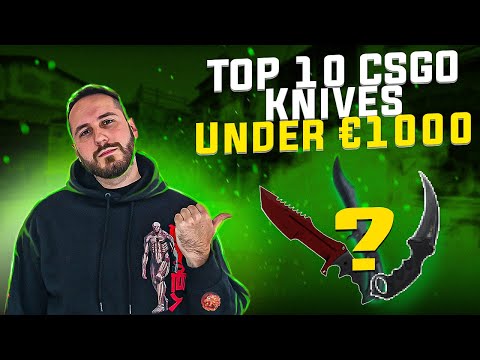 CS:GO TOP 10 KNIVES UNDER €1000