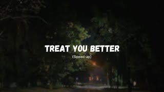 Shawn Mendes  Treat You Better speed Up Version