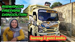 Download lagu Riswanda prepare dangdutan bareng dua putri audio #riswanda #duaputriaudio