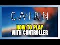 How to Play Cairn With Controller on PC!