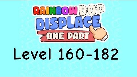 Rainbow dop display one part level 160-182 walkthrough solution