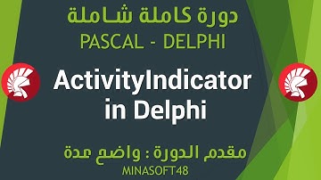 082 PASCAL AND DELPHI TUTORIAL - ActivityIndicator  in Delphi