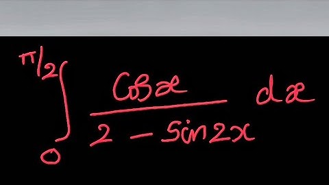 Calculus -JEE -  Integration: Find the integral of 0 to pi/2  cosx /( 2 - sin 2x) dx
