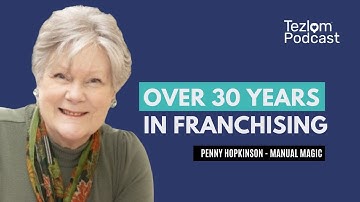 Penny Hopkinson - Advice From Over 3 Decades In Franchising! | Tezlom Podcast