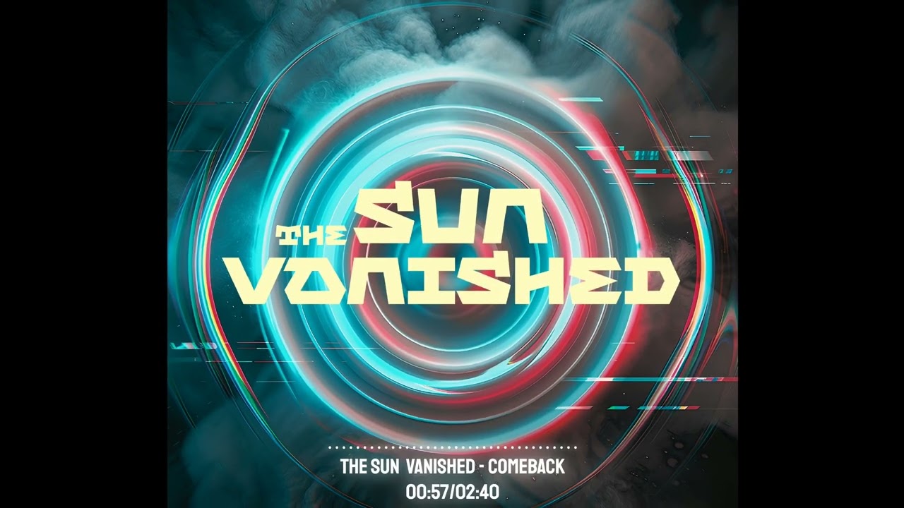 YouTube에서 The Sun Vanished - Comeback 보기 YouTube에서 The Sun Vanished - Comeback 보기