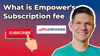 What Is Empower's Subscription Fee?