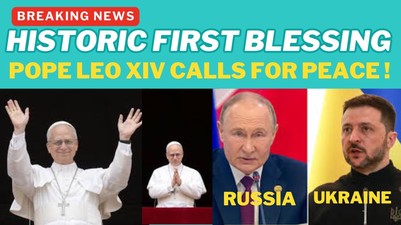 Pope Leo XIV First Blessing – A Powerful Call for Global Peace ...