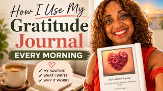 How I Use My Gratitude Journal Every Morning
