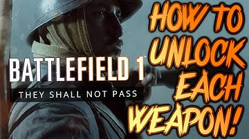 Official Battlefield 1 DLC Weapons Unveiled! How To Unlock Each Weapon! - PVP Live