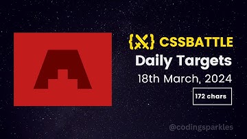 CSS Battle Daily Targets | 18th March, 2024 | Solution