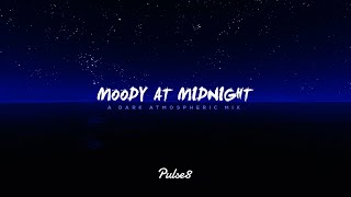 Download Lagu MOODY AT MIDNIGHT | A Dark Atmospheric Mix by Pulse8 MP3 Download Lagu MOODY AT MIDNIGHT | A Dark Atmospheric Mix by Pulse8 MP3