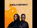 Holy Spirit Nessa Ft Guc 