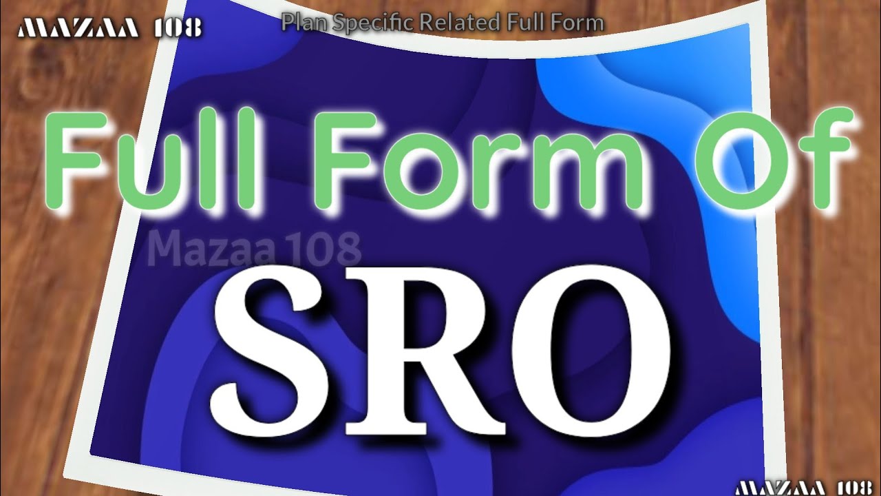 Full Form Of SRO SRO Full Form Full Form SRO SRO Stands For SRO Full Form Of SRO SRO Full Form Full Form SRO SRO Stands For SRO