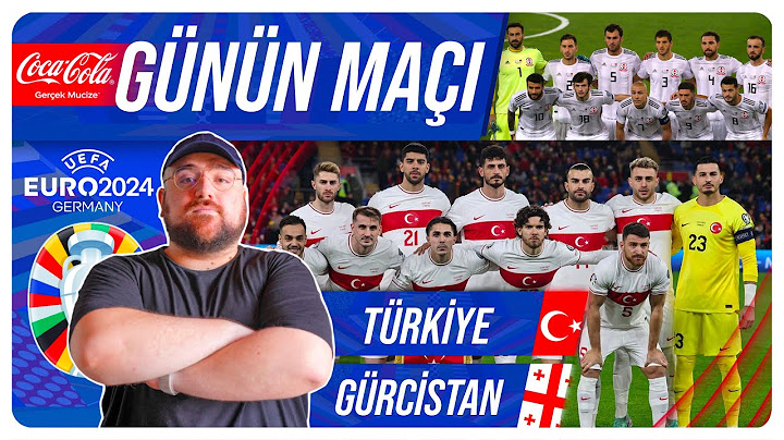 Coca Cola ile Günün Maçı | Türkiye - Gürcistan