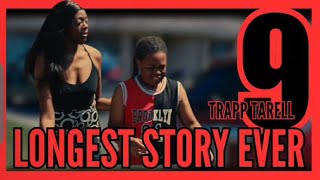 Trapp Tarell - The Longest Story Ever (Pt.9) [OFFICIAL VIDEO)