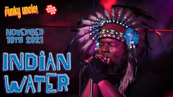 FunkyUncle.Live Presents: Indian Water featuring B...