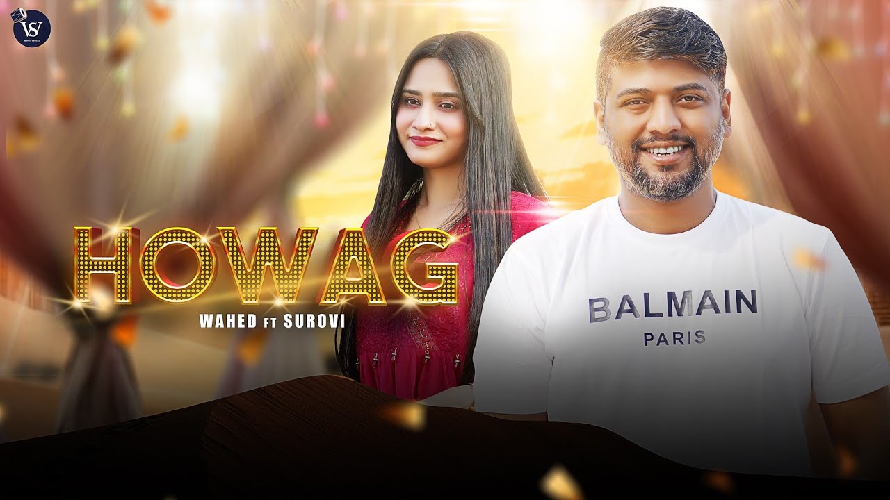 Howag  Wahed ft Surovi  New Bangla Song  Official Music Video  Re upload