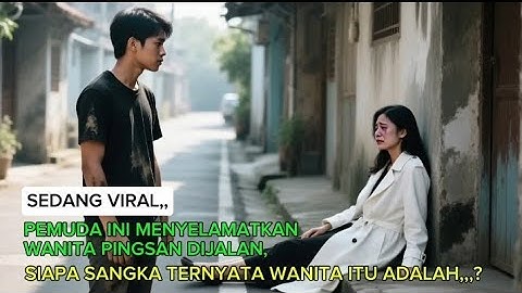 PEMUDA DESA INI MENYELAMATKAN WANITA PINGSAN DIJALAN, SIAPA SANGKA BALASAN NYA BIKIN SEMUA ORANG