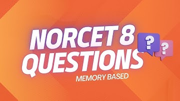 NORCET 8 PRELIMS QUESTION - MEMORY BASED