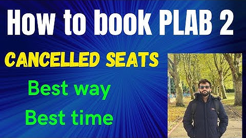 How TO Book PLAB 2 Cancelled Seats| How To Book PLAB 2 Seats If You Got Failed In First Attempt|GMC|