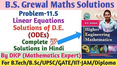 B.S. Grewal- Problem: 11.5 || Linear Differential Equations || Differential Equations Solutions