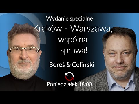 Kraków–Warszawa, wspólna sprawa! - Witold Bereś i Marcin Celiński