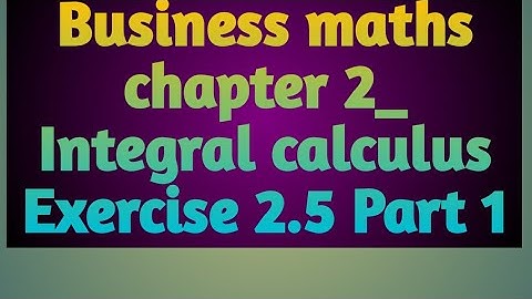 Std 12/Business maths/TN/chapter 2/Integral Calculus/Exercise 2.5/