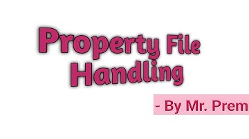 What is Properties File ?  How to use ? How to read Property file ?
