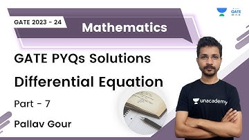 GATE Previous Year Question Solution Of Differential Equation | Part-7 | Mathematics | Pallav Gour