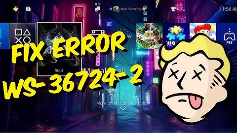 How To Fix PS4 Error WS-36724-2