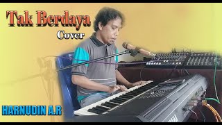 Lagu Dangdut Tak Berdaya || Cover HARNUDIN A.R ||